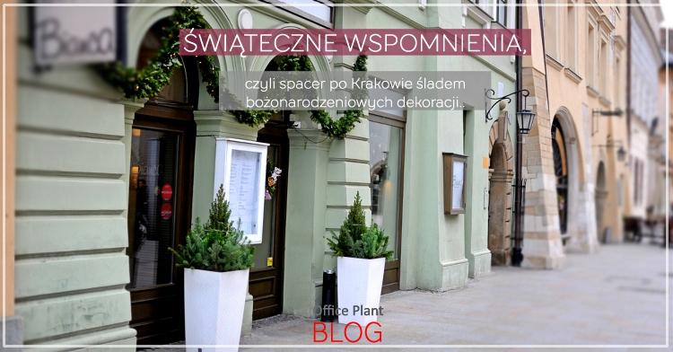 OP_Blog_świąteczne dekoracje Krakow 2017